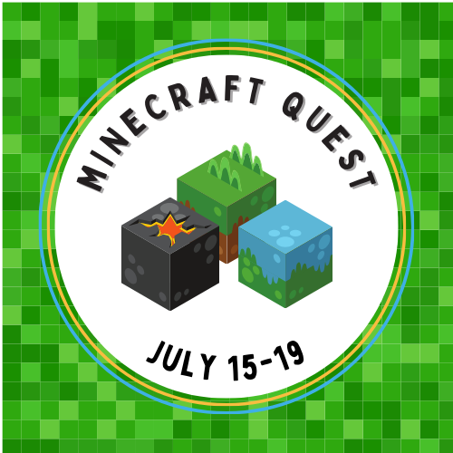 Summer Camp: Minecraft Quest July 15-19