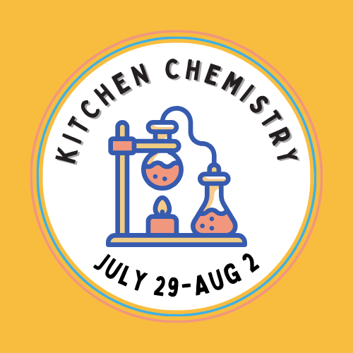 Summer Camp: Kitchen Chemistry July 29 - August 2